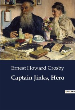 Captain Jinks, Hero - Crosby, Ernest Howard