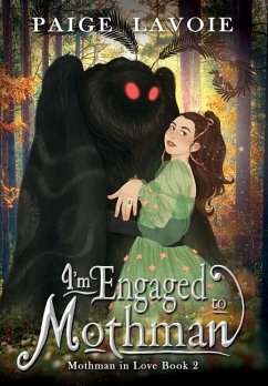 I'm Engaged to Mothman - Lavoie, Paige