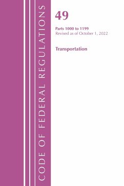 Code of Federal Regulations, Title 49 Transportation 1000-1199, Revised as of October 1, 2022 - Office Of The Federal Register