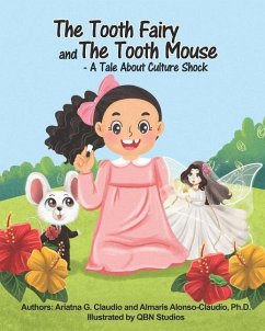 The Tooth Fairy and The Tooth Mouse - A Tale About Culture Shock - Alonso-Claudio, Almaris