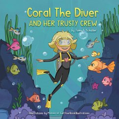 Coral The Diver and Her Trusty Crew - Schaller, Tami S