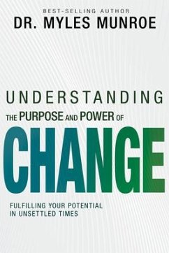 Understanding the Purpose and Power of Change - Munroe, Myles