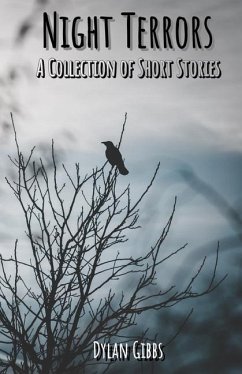 Night Terrors: A Collection of Short Stories - Gibbs, Dylan