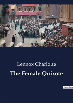 The Female Quixote - Charlotte, Lennox