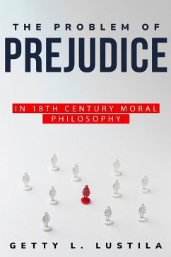 The Problem of Prejudice in 18th Century Moral Philosophy - L. Lustila, Getty