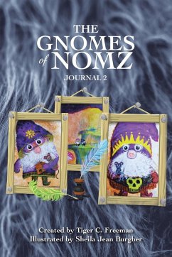 The Gnomes of Nomz - Freeman, Tiger C.