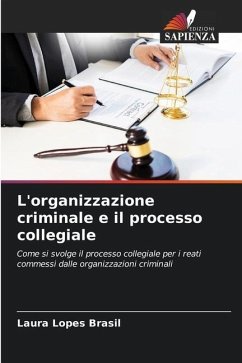 L'organizzazione criminale e il processo collegiale - Lopes Brasil, Laura