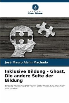 Inklusive Bildung - Ghost, Die andere Seite der Bildung - Alvim Machado, José Mauro