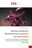 Mutations héréditaires BRCA/PALB2 dans le syndrome sein-ovaire précoce