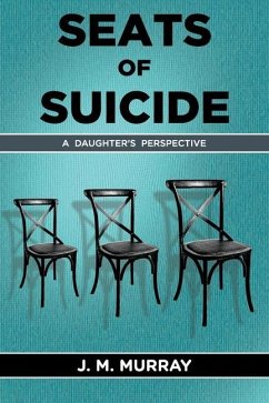 Seats of Suicide: A Daughter's Perspective - Murray, J. M.