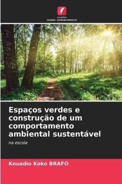 Espaços verdes e construção de um comportamento ambiental sustentável - BRAFO, Kouadio Koko