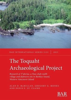 The Toquaht Archaeological Project - McMillan, Alan D; Monks, Gregory G; St Claire, Denis E