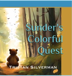 Sunder's Colorful Quest - Silverman, Tristan