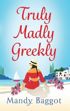 Truly, Madly, Greekly - Baggot, Mandy