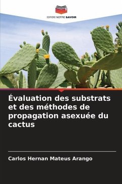 Évaluation des substrats et des méthodes de propagation asexuée du cactus - Mateus Arango, Carlos Hernan