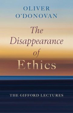 The Disappearance of Ethics - O'Donovan, Oliver