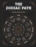 The Zodiac Path: Align Your Life with the Stars