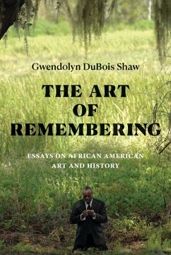 The Art of Remembering - Shaw, Gwendolyn DuBois