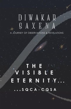The Visible Eternity...SQCA-CQSA - Diwakar Saxena