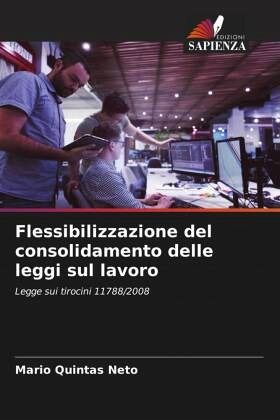 Flessibilizzazione del consolidamento delle leggi sul lavoro Flessibilizzazione del consolidamento delle leggi sul lavoro