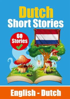 Short Stories in Dutch English and Dutch Stories Side by Side: Learn Dutch Language Through Short Stories Suitable for Children - Auke de Haan