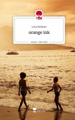 orange ink. Life is a Story - story.one - Redante, Lena