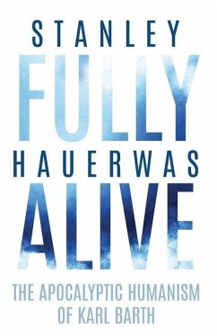 Fully Alive - Hauerwas, Stanley