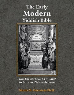 The Early Modern Yiddish Bible - Faierstein, Morris M