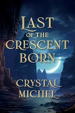 Last of the Crescent Born - Michel, Crystal