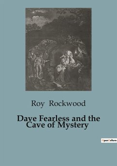 Dave Fearless and the Cave of Mystery - Rockwood, Roy