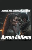 Romeo and Juliet and Zombies Romeo and Juliet and Zombies