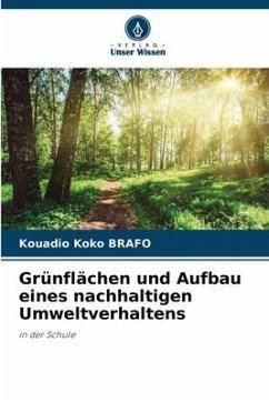 Grünflächen und Aufbau eines nachhaltigen Umweltverhaltens - BRAFO, Kouadio Koko