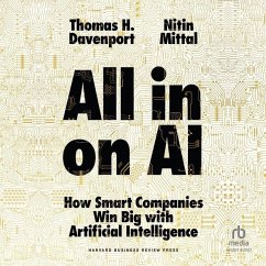 All-In on AI: How Smart Companies Win Big with Artificial Intelligence - Davenport, Tom; Mittal, Nitin