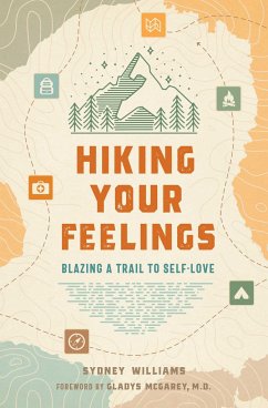 Hiking Your Feelings - MacGarey, Gladys; Williams, Sydney