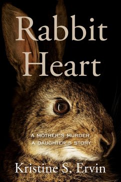 Rabbit Heart - Ervin, Kristine S.