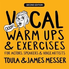 Vocal Warm Ups & Exercises For Actors, Speakers & Voice Artists - Mavridou-Messer, Toula; Messer, James