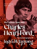 My Curious Years with Charles Henri Ford