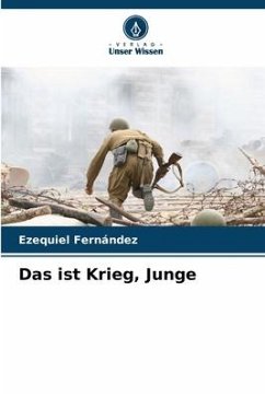 Das ist Krieg, Junge - Fernández, Ezequiel