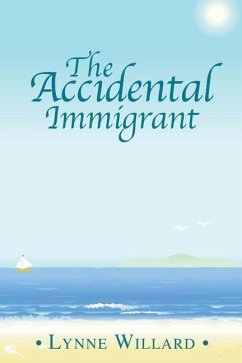 The Accidental Immigrant - Willard, Lynne