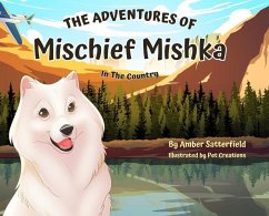The Adventures of Mischief Mishka - Satterfield, Amber
