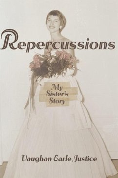 Repercussions: My Sister's Story - Justice, Vaughan Earle