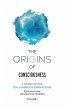 The Origins of Consciousness Volume 1 - Bild 1