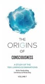 The Origins of Consciousness Volume 1