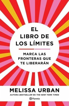 El Libro de Los Límites: Marca Las Fronteras Que Te Liberarán / The Book of Boundaries (Spanish Edition) - Urban, Melissa