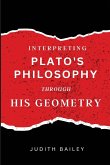 Interpreting Plato's Philosophy Through His Geometry