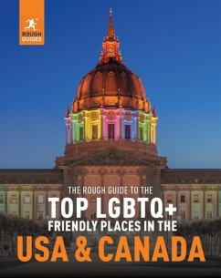 The Rough Guide to the Top LGBTQ+ Friendly Places in the USA & Canada - Guides, Rough