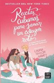 Recetas Cubanas Para Sanar Un Corazón Roto / A Cuban Girl's Guide to Tea and Tomorrow (Spanish Edition)