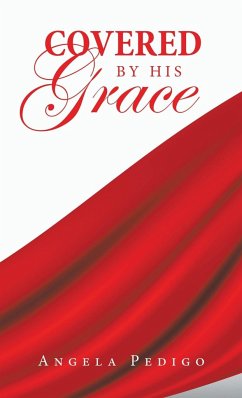 Covered by His Grace - Pedigo, Angela