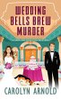 Wedding Bells Brew Murder - Bild 1