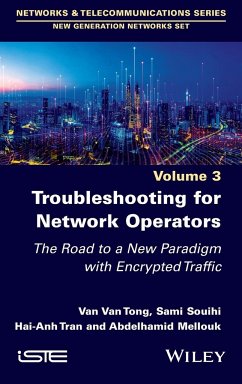 Troubleshooting for Network Operators - Tong, Van Van; Souihi, Sami; Tran, Hai-Anh; Mellouk, Abdelhamid